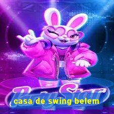 casa de swing belem